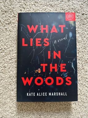 Kate Alice Marshall  'What Lies in the Woods' Hardcover Cover